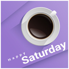 Happy Saturday with top view of a cup of coffee on purple background , vector , illustration