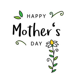 Happy Mother's day vector illustration graphic printable greeting card in CMYK. Happy Mother's day card with chamomile flower and leaves, isolated.