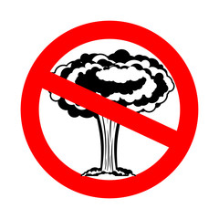 Stop war. Nuclear explosion is prohibited. Red prohibition sign ban