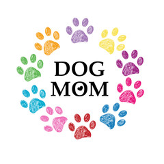 Colorful paw prints. Dog mom text. Happy Mother's Day greeting card