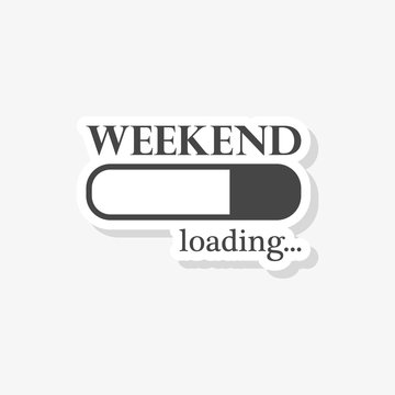Loading Weekend sticker, Weekend Loading Concept, simple vector icon