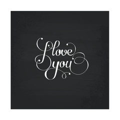 "I Love you" - original custom hand lettering, vector design element