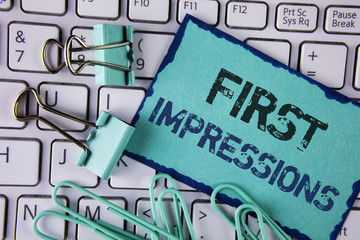 Handwriting text First Impressions. Concept meaning Encounter presentation performance job...