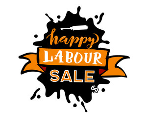 Vector hand lettering Happy labour day SALE - May Day Celebration on May 1st. Vector illustration for Greetings, Banner, Background, Template, Badge, Symbol, Icon, Logo and Print design.