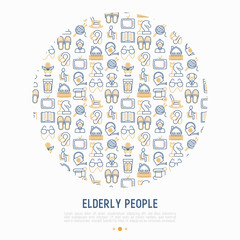 Elderly people concept in circle with thin line icons: grandmother, grandfather, glasses, slippers, knitting, rocking chair, hearing aid, flowers, reading, false jaw. Modern vector illustration.