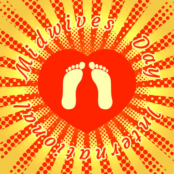International Midwives Day. Footprints of the baby. Background red heart