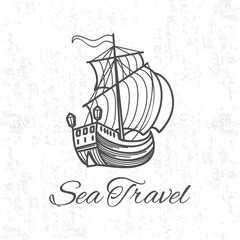 Antique travel ship on grunge background. Sea travel banner design