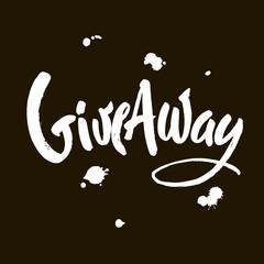 Giveaway vector lettering illustration. Hand drawn phrase. Handwritten modern brush calligraphy for greeting card