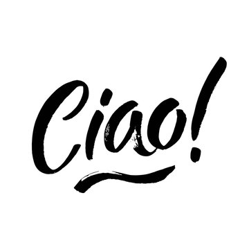Ciao. Ink hand lettering. Modern brush calligraphy. Handwritten phrase. Inspiration graphic design typography element. Cool simple vector sign.