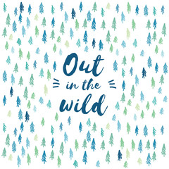 Forest wilderness hand drawn trees vector background. Nature concept with creative typography.
