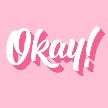 Okay! hand lettering, custom typography brush ink calligraphy with 3d fhadow isolated on retro pink background. Vector type illustration.