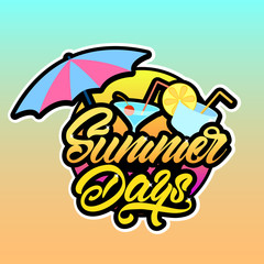 Summer days logo in lettering style with beach umbrella, cocktails, sunset. Vector illustration design.