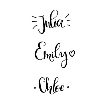 Khloe, Julia, Emily - Female names made in lettering style. template for invitation and greeting cards, envelopes, t-shirts, stickers. Vector composition  