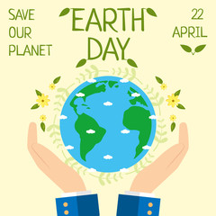 Earth day, 22 April, Save our planet. 