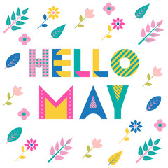 Hello may. Trendy geometric font. Text, foliage and flowers isolated on a white background. Memphis style of 80s-90s.
