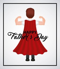 happy fathers day man with a red cloak giving his back dad hero vector illustration