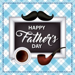 happy fathers day square background signboard cup coffee moustache smoking pipe vector illustration