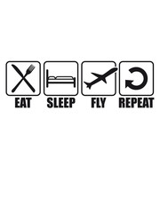 text eat sleep fly repeat wiederholen essen schlafen tag ablauf flugzeug fliegen pilot maschine jumbo jet silhuette schwarz umriss urlaub ferien reise