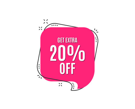 Get Extra 20% off Sale. Discount offer price sign. Special offer symbol. Save 20 percentages. Speech bubble tag. Trendy graphic design element. Vector