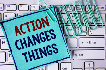 Word writing text Action Changes Things. Business concept for doing something is like chain Improve...