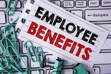 Writing note showing  Employee Benefits. Business photo showcasing list of advantage recruiter get...