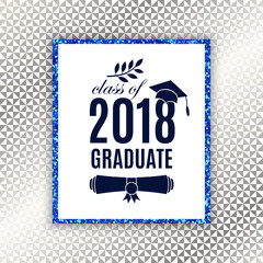 Class of 2018 graduate poster with hat, scroll, laurel on seamless triangle background with glitter frame for invitation, banner, greeting card, postcard. Vector template. All isolated and layered