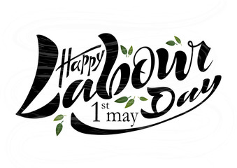 Illustration of a beautiful handwritten text of happy working day on May 1 on a textured background with vector objects eps 10 for postcard logo, banner, flyer, multicolored, calligraphy.