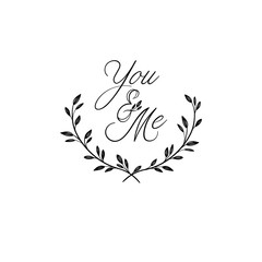 You and Me hand lettering inscription. Modern Calligraphy Greeting Card. Vector Isolated on White Background
