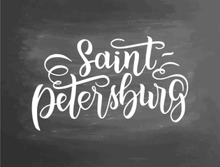 Greetings from Saint Petersburg. Greeting card with typography, lettering design. Hand drawn brush calligraphy, text for t-shirt, post card, poster. Vector illustration. Chalkboard textured poster.