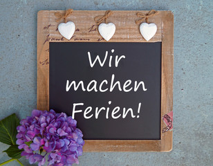 Wir machen Ferien! Kreidetafel -Tafel