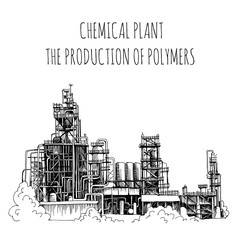 Chemical plant, the production of polymers, hand-drawn sketch vector