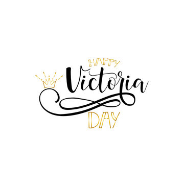 Happy Victoria Day. National Canadian holiday. hand lettering. Vector illustration