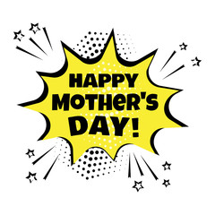 Yellow comic bubble with Mother's Day word. Comic sound effects in pop art style. Vector illustration.
