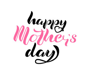 Happy Mothers Day lettering. 