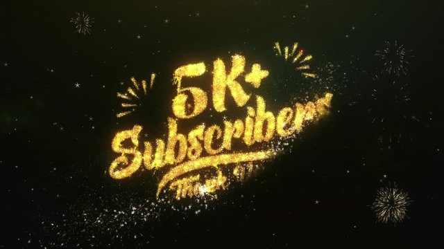 5K+ Subscribers Text Greeting and Wishes card Made from Glitter Particles and Sparklers Light Dark Night Sky With Colorful Firework 4k Background.