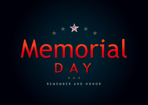 Memorial Day remember and honor banner. Memorial Day lettering vector template with text on dark background
