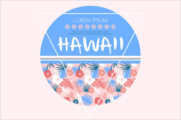 Colored vector illustration related to Hawaii theme. Circle with various tropical plants and place for text. For t-shirt print or promo poster