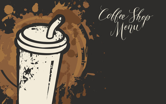 Fototapeta Vector Coffee Shop Menu with handwritten inscription and disposable paper coffee cup on the background of coffee stains and splashes in grunge style.