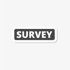 Survey sign, Survey traffic sticker, simple vector icon