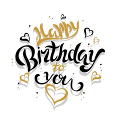 Happy birthday to you. Lettering. Greeting card. Calligraphy. Vector.