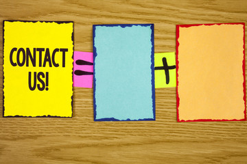 Text sign showing Contact Us Motivational Call. Conceptual photo Reaching us will make your dreams into reality written on Sticky Note Paper on wooden background. Equation with Plus sign.