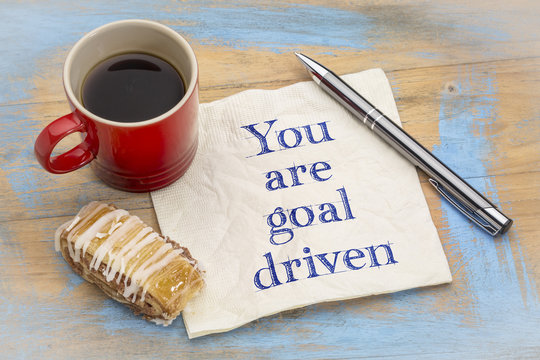 You Are Goal Driven - Positive Affirmation