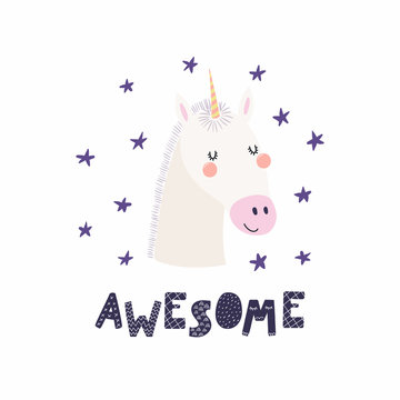 Hand drawn vector illustration of a cute funny unicorn face, with stars, lettering quote Awesome. Isolated objects. Scandinavian style flat design. Concept for children print.