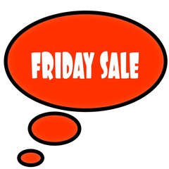 Orange thought bubble with FRIDAY SALE text message.