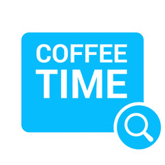 Time Concept: Magnifying Optical Glass With Words Coffee Time