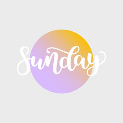 Sunday. Handwriting font by calligraphy. Vector illustration on colorful gradient background. EPS 10. Brush white lettering. Day of Week