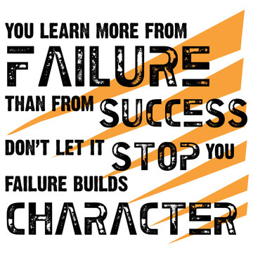 Learning Failure & Success Built Character Motivational Phrase