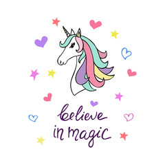 Cute unicorn with phrase believe in magic. 