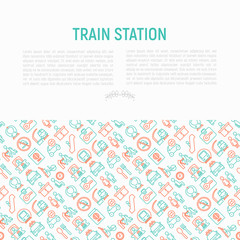 Train station concept with thin line icons: information, ticket office, toilet, taxi, metro, waiting room, luggage storage, turnstile, no smoking, bicycles rent. Modern vector illustration for banner