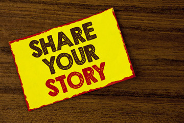 Handwriting text writing Share Your Story. Concept meaning Tell personal experiences talk about yourself Storytelling written on Yellow Sticky note paper on the wooden background.